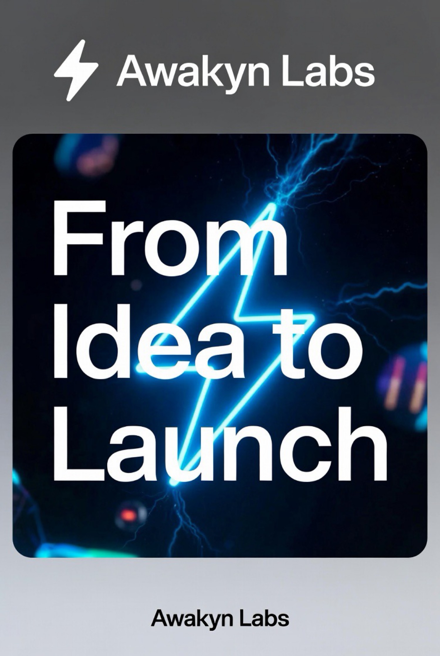 From idea to launch